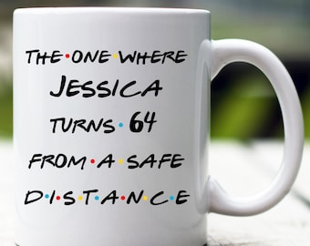 Personalized Quarantine Birthday Gift, 64th Birthday Quarantine Gift, 64 Years Old Quarantined Mug, 64 Mug, Social Distancing Birthday Mug