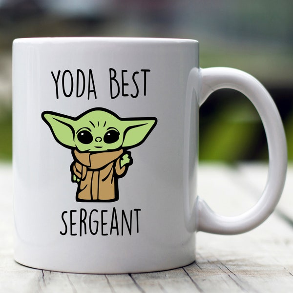 Yoda Best Sergeant Mug, Baby Yoda Mug, Custom Sergeant Mug, Funny Gift for Sergeant, Sergeant Gift, Sergeant Gag, Star Wars Mug