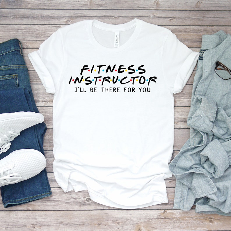 Fitness Instructor Shirt, Fitness Instructor Gift, I'll Be There For you T-shirt, Gift For Fitness Instructor, Friends Parody Shirt image 2