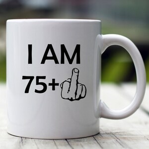 Funny 76th Birthday Gift, 76th Birthday Mug, Personalized Birthday Mug, 76 Birthday Mug, Gift For 76th Birthday, Middle Finger Birthday Mug