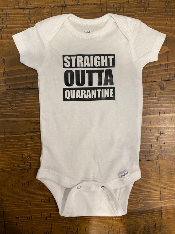 straight outta quarantine baby onesie