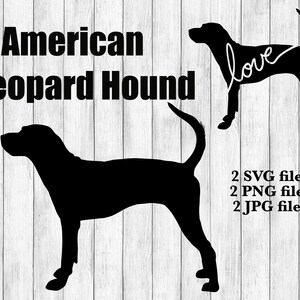 May include: Black silhouette of an American Leopard Hound dog with the word "love" written in a cursive font above it. The text "American Leopard Hound" is written in black at the top of the image.