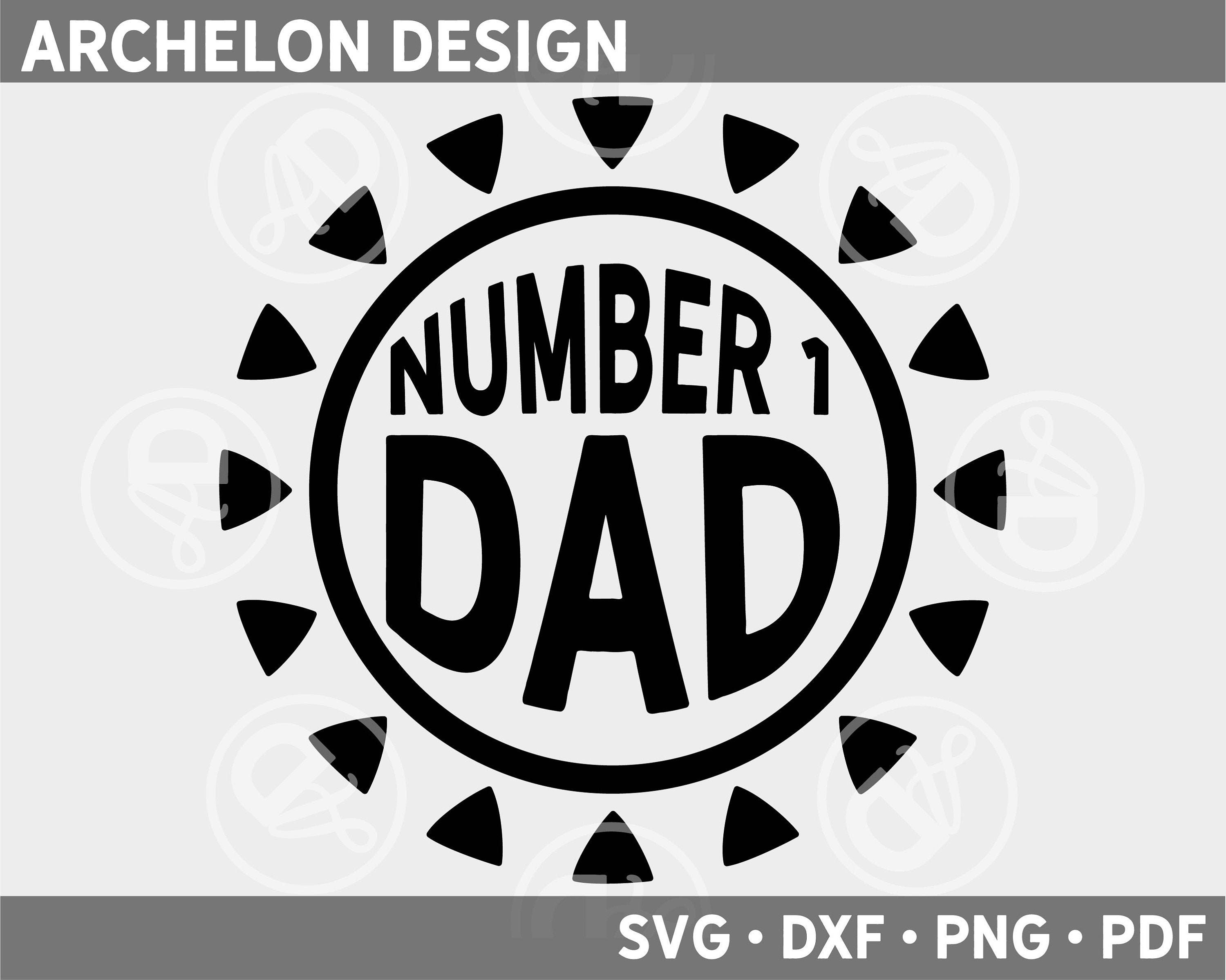 number 1 dad svg files for cricut designs fathers day svg