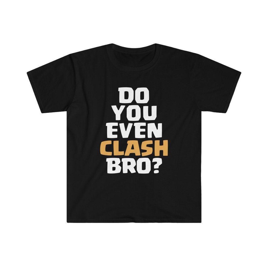 Do you even clash bro Shirt Royale Clash of Arena Clans T-Shirt