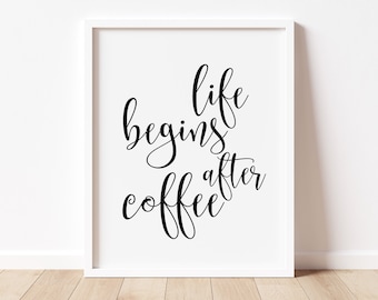 Koffie teken voor koffie liefhebber, Life Begins After Coffee, Coffee Art Print voor Coffee Bar Decor, * Instant Download *