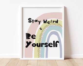 Nursery Wall Art, Stay Weird and be yourself, Printable Wall Art for Kids Room Decor *INSTANT DOWNLOAD*