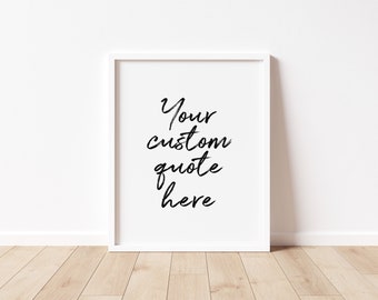 Custom Quote Print, Custom Sign for Home Decor, Custom Calligraphy for Apartment Decor, *Instant Download*