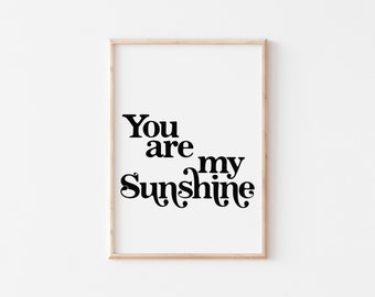 Above Bed Decor, You are My Sunshine, Sunshine Print for Over Bedroom Wall Decor, Sunshine Wall Art for Guest Room Decor, *Instant Download*