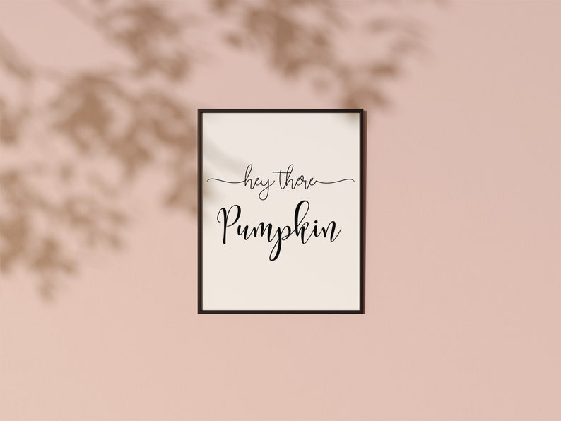 Hey There Pumpkin, Typography Print for Fall Decor, Printable Wall Art for Fall Wall Art, Instant Download image 2