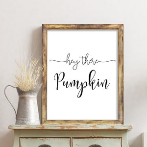 Hey There Pumpkin, Typography Print for Fall Decor, Printable Wall Art for Fall Wall Art, Instant Download image 3