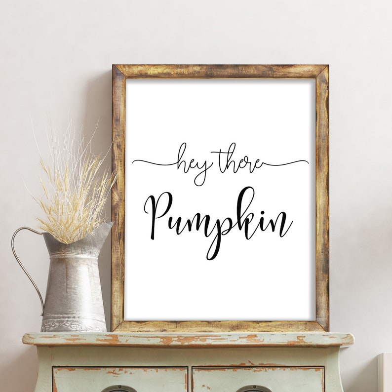 Hey There Pumpkin, Typography Print for Fall Decor, Printable Wall Art for Fall Wall Art, Instant Download image 3