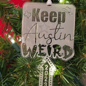 Keep Austin Weird Ornament, Austin Texas Ornament, Texas Ornament, Keep Austin Weird Dated Ornament