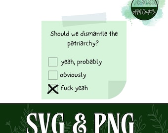 Should we dismantle the patriarchy? | Digital Download | SVG + PNG