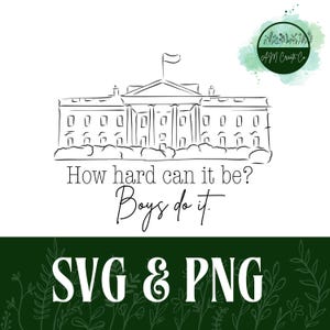 Jak trudne to może być? Chłopcy to robią. | Pobieranie cyfrowe | Harris 2024 | SVG + PNG