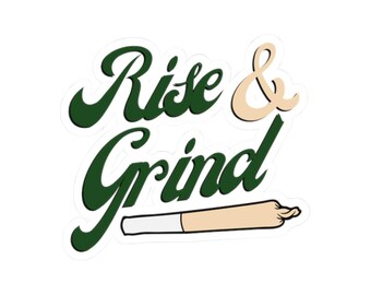Rise & Grind Gelenkaufkleber | Ausgeschnittener rauchender Vinyl-Sticker