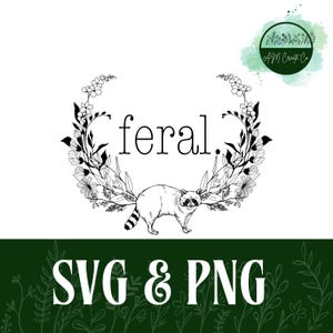 Feral. | Floral Racoon Digital Download | SVG + PNG