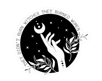 Sie haben keine Hexen verbrannt Aufkleber kiss-cut Hexenmond