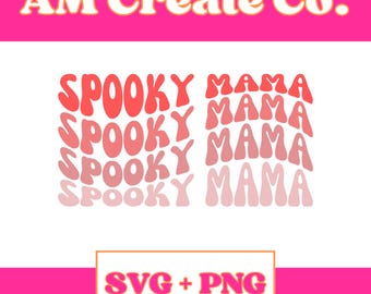 Spooky Mama SVG | Cricut SVG | Sublimation PNG | Instant Download