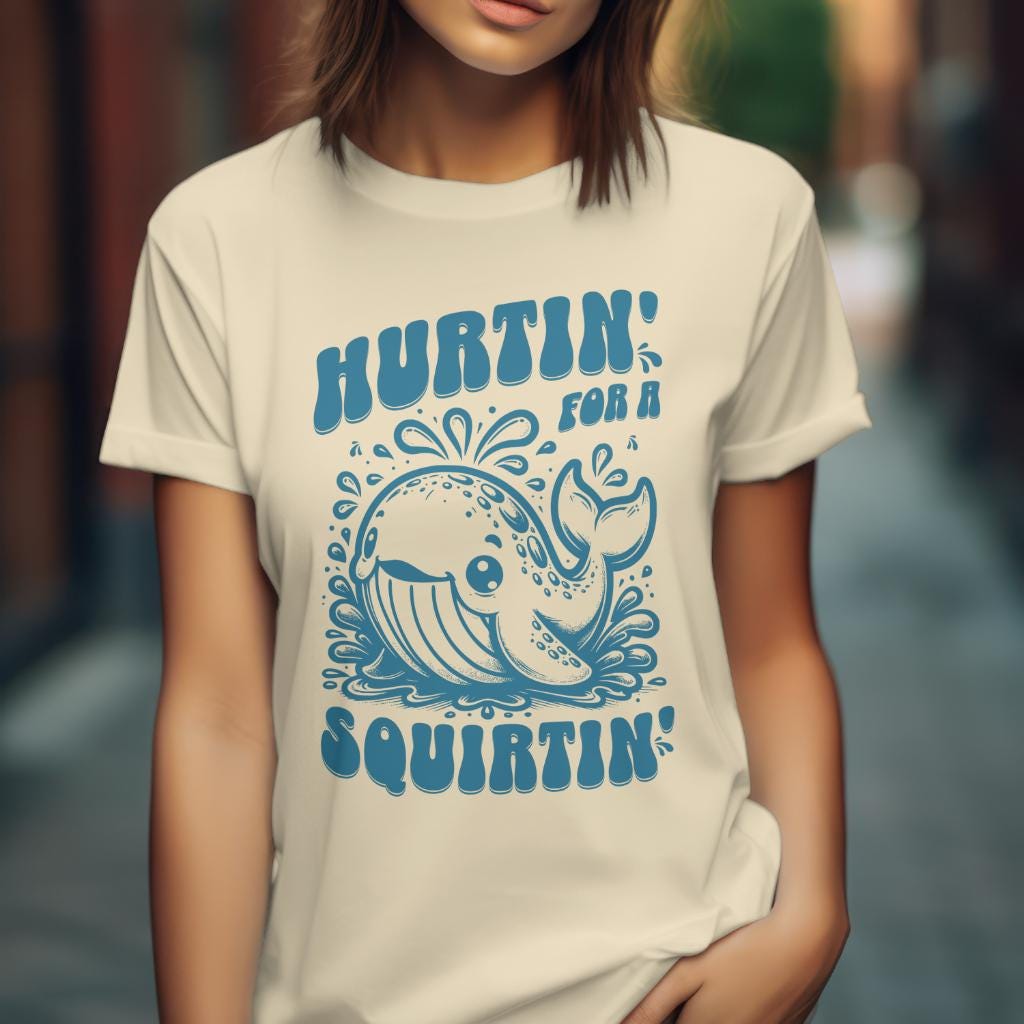 Inappropriate Shirt for Woman, Hurtin' For A Squirtin' Girls Trip Shirt Exchange Adult Humor Tee Raunchy Gag Gift Funny