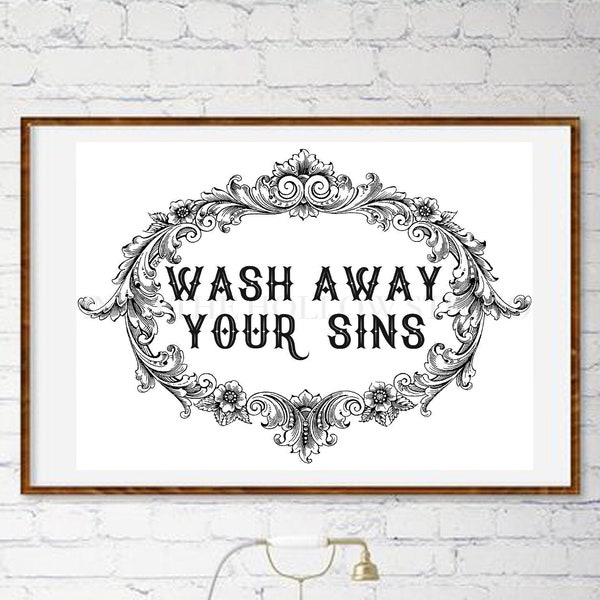 Wash Away Your Sins Sign | Digital Print | Religious | Gothic Decor | Wash Hands | Goth Decor | Gift | Wall Art | Bathroom | Funny | Plague