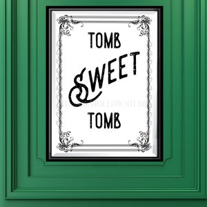 Tomb Sweet Tomb Stampe scaricabili / Arte murale stampabile / Regalo divertente / Housewarming / Halloween / Goth Decor / Gothic Wall Art / Goth