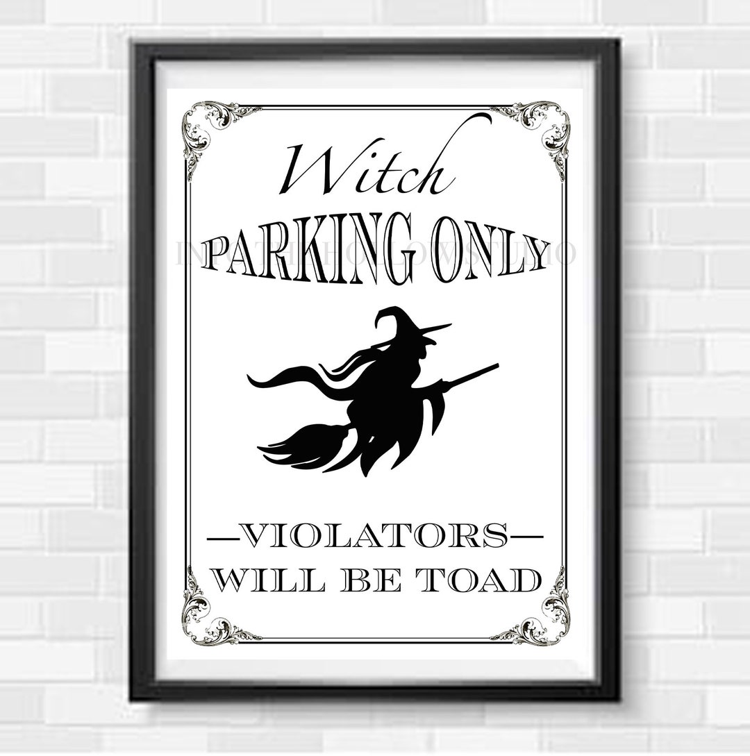 Witch Parking Only Violators Will Be Toad Printable Downloadable Prints