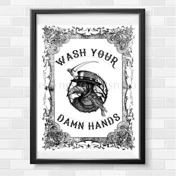 Plague Doctor Wash Your Damn Hands Sign | Downloadable Prints | Covid | Corona | Goth Decor | Gift | Wall Art | Wall Decor | Home Decor