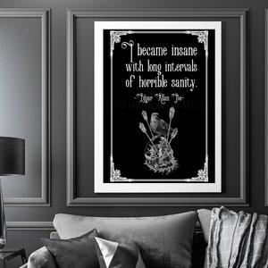 I Became Insane With Long Intervals Of Horrible Sanity Edgar Allan Poe Downloadable Prints | Printable Wall Art | Raven | Skull | Goth Decor