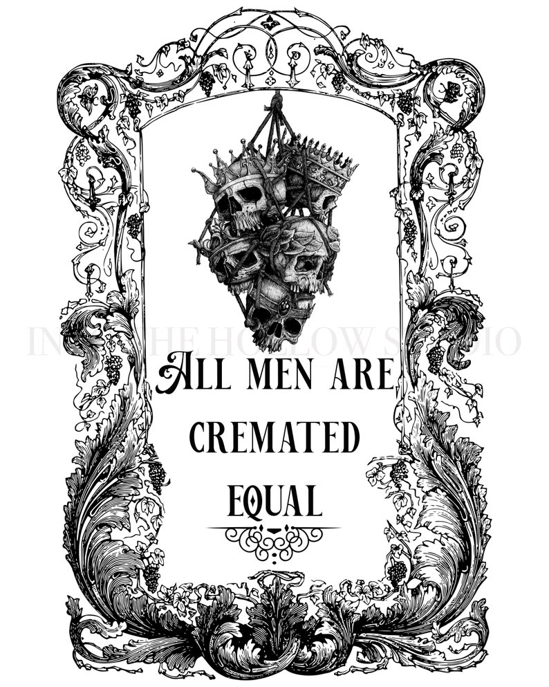 All Men Are Cremated Equal | Downloadable Prints | Printable Wall Art | Kings | Skulls | Goth Decor | Halloween | Equality | Wall Decor Sign image 2