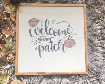 Welcome to our Pumpkin Patch, Fall decor, welcome sign for fall, pumpkin, country signs