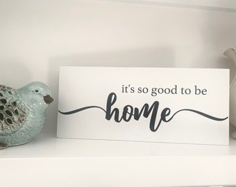 Wood Sign, It’s so good to be home, kitchen decor, kitchen sign