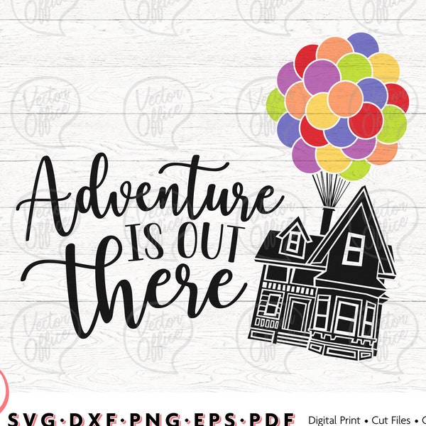 Adventure is out there svg, Up svg, Hot air balloon svg, Balloon svg, Adventure svg, Flying House svg