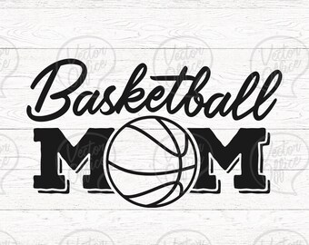 Basketball MOM svg, cricut, cameo, scan N cut, cut file, basketball svg, basketball mom shirt, basketball mom cut file, Svg - Dxf - Eps