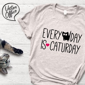Every day is Caturday SVG, Design for Cat Lovers, Cat SVG, Cat Gifts svg, I love cats svg, Cat Quotes SVG, car decal svg, dxf, png