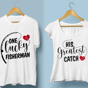 Ein glücklicher Fischer, sein größter Fang, Angeln paar SVG, Mann Frau passende Shirt SVG, Dxf Png geschnitten Datei Cricut Silhouette