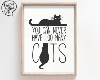 Je kunt nooit te veel katten hebben SVG, Design for Cat Lovers, Cat SVG, I love cats svg, Cat Quotes SVG, autosticker svg, dxf, png