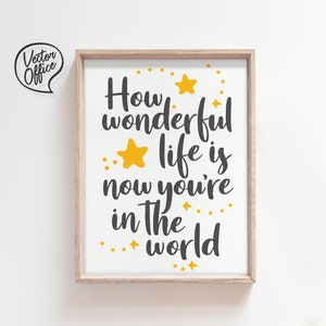 How wonderful life is now you&#39;re in the world, Nursery Print, Blue,Pink,Typographic Print, Printable, Quote Print, Wall Art Print ,Pdf, Jpg