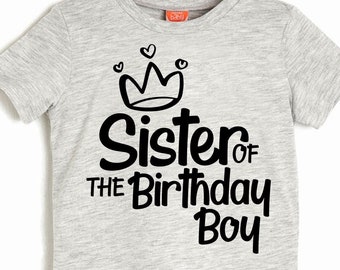 Sister of the Birthday Boy svg, Baby Boy, Kids Birthday Party, Birthday Gift, Birthday SVG file, Custom Cricut Cut Files, Birthday SVG