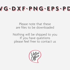Puede incluir: Texto que dice "SVG DXF PNG EPS PDF" en una fuente roja y blanca. Debajo del texto hay un mensaje que dice "Tenga en cuenta que estos son archivos para descargar. No se le enviar&aacute; nada. Si tiene alguna pregunta, no dude en ponerse en contacto con nosotros."  Un globo de di&aacute;logo rojo con el texto "Vector Office" en negro.