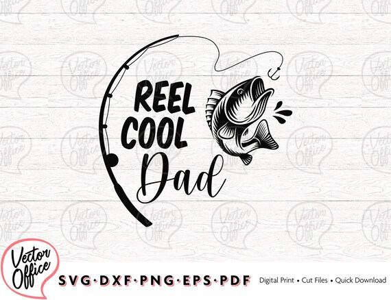 Download Reel Cool Dad Svg Fishing SVG Papa Svg File Dad svg Father ...