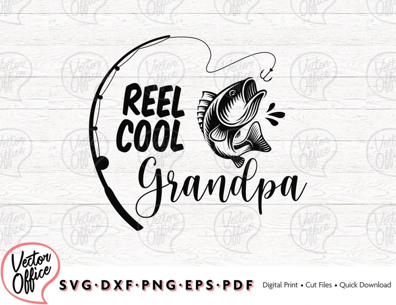 Download Reel Cool Grandpa Svg Fishing SVG Dad svg Papa Svg FileDXF ...