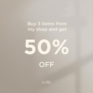 May include: A white text graphic on a light gray background that reads "Buy 3 items from my shop and get 50% OFF" with the word "nolla" at the bottom.