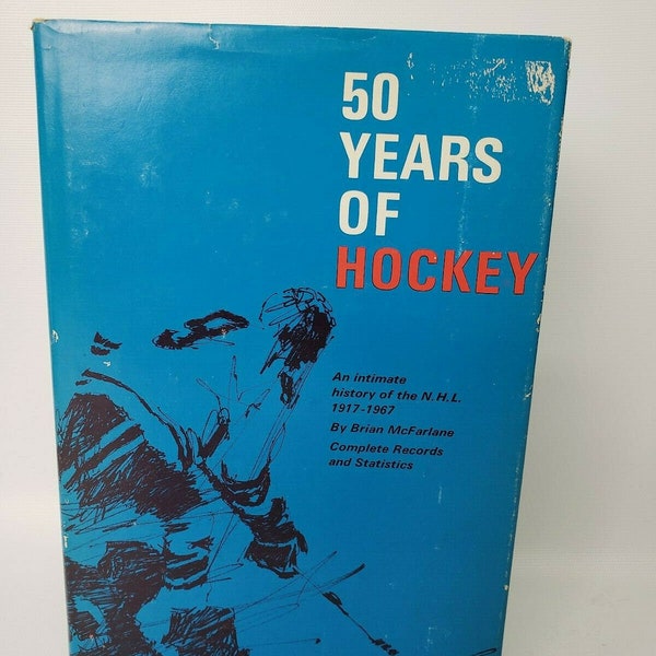 50 Years Of Hockey History NHL History Hardcover Book Brian McFarlane 1967 SIGNED