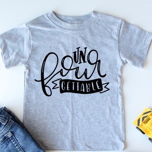 Un Four Gettable - Unforgettable Shirt - 4th Birthday Shirt - 4 Years Old - Birthday Party - Four - Trendy Kids Shirt - Kids Style