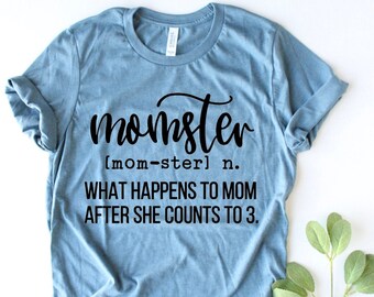 Momster - Mom Shirt - Trendy Mom Tee - Motherhood - Mom Life - Mom Gift - Cool Mom T-Shirt - Mom Top - Shirts For Mom - Mama - Funny Mom