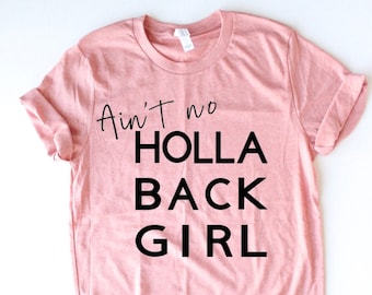 Ain't No Holla Back Girl - Trendy - Lustiger Spruch - Songtext - Musiktext - Süßes T-Shirt für Sie - Momlife - Mom Life - Mutterschaft
