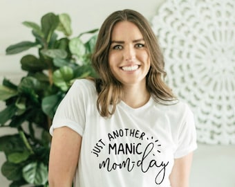 Just Another Manic Mom-day - Mom Shirt - Trendy Mom Tee - Motherhood - Mom Life - Mom Gift - Cool Mom T-Shirt - Mom Top - Shirts For Mom