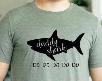Daddy Shark - Dad Shirt - Dad Life - Cool Dad - Matching Family Shirts - Shark Family - Trendy Family - Mommy Shark - Baby Shark
