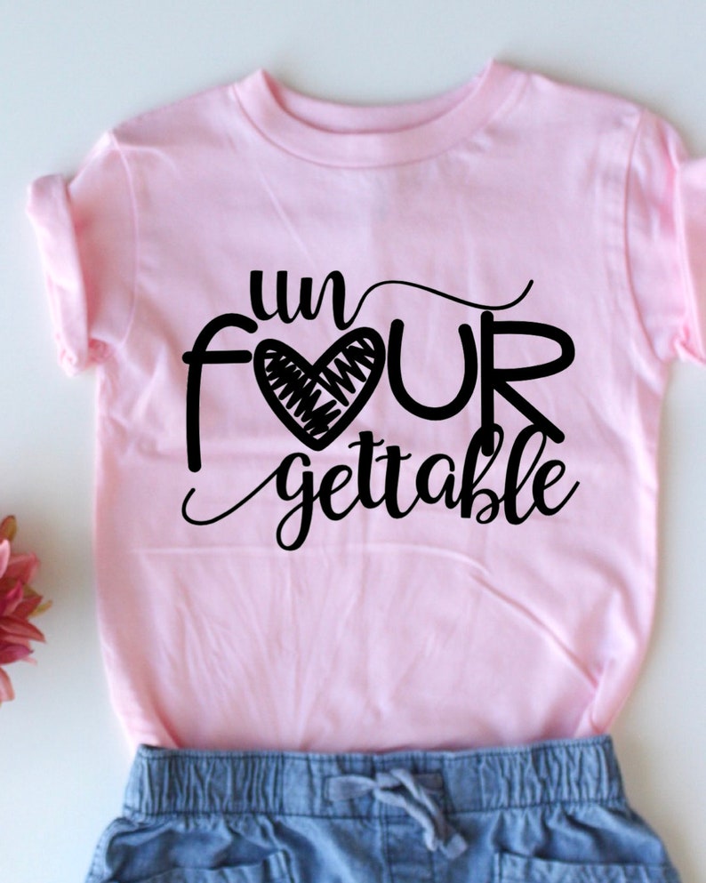 Un Four Gettable Unforgettable Shirt 4th Birthday Shirt 4 Years Old Birthday Party Four Trendy Kids Shirt Kids Style image 1