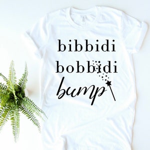 Bibbidi Bobbidi Bump Pregnancy Announcement Shirt Surprise Announcement ...